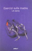 Esercizi sulla madre