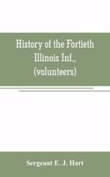 History of the Fortieth Illinois Inf., (volunteers)