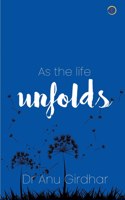 As the life Unfolds