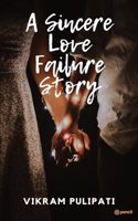 Sincere Love Failure Story