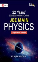 GKP Physics Galaxy 2024 : JEE Main Physics - 22 Years' Chapter-Wise Solutions (2002-2023) by Ashish Arora | JEE MAIN 22 Years' PYQs (Includes 4000+ PYQs with explanations)