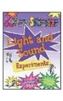 Super Science Experiments (Light and Sound)