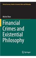 Financial Crimes and Existential Philosophy