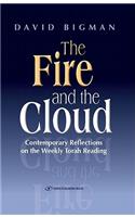 Fire and the Cloud: Contemporary Reflections on the Weekly Torah Reading