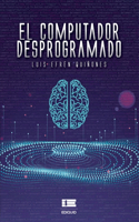 El computador desprogramado