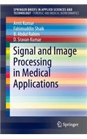 Signal and Image Processing in Medical Applications