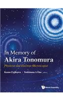 In Memory of Akira Tonomura: Physicist and Electron Microscopist (with DVD-Rom)