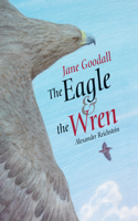 Eagle & The Wren, The