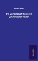 Die Quetzalcouatl-Fassaden yukatekischer Bauten