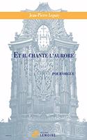 Et il chante l'aurore (Organ)