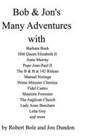 Bob and Jon's many Adventures: Memorable Moments