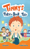 Timmy's Take-Back Tale