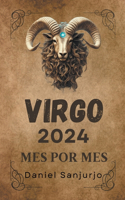Virgo 2024 Mes Por Mes: (6 Zodiaco)