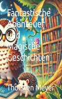 Fantastische Abenteuer und Magische Geschichten