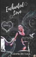 Enchanted Love: Serie: Magic Spell vol. 3(3 Magic Spell)