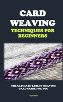 Card Weaving Techniques for Beginners