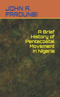 Brief History of Pentecostal Movement in Nigeria