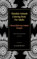 Mandala Animals Coloring Book For Adults