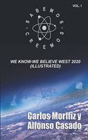 We know-We believe. West 2020. (Illustrated)