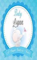 Baby Logan A Simple Book of Firsts: First Year Baby Book a Perfect Keepsake Gift for All Your Precious First Year Memories