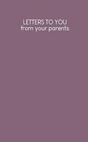 Letters to you from your parents: Memory book for your baby - Design: Purple