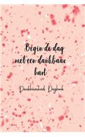 Begin De Dag Met Een Dankbaar Hart