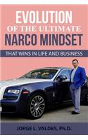 The Ultimate Narco Mind Set