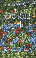 Our 12 Quilts