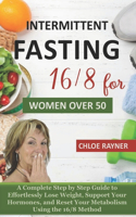 Intermittent Fasting 16/8 for Women Over 50