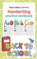 Trace Letters: Alphabet Handwriting Practice workbook: A Fun Practice letter tracing, pen control to trace and write ABC letters (Big Letter Tracing for Preschoole