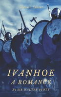 Ivanhoe a Romance: with original illustrated