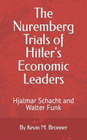 Nuremberg Trials of Hitler's Economic Leaders