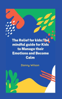 The Relief for kids