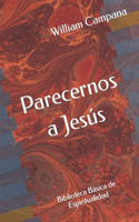 Parecernos a Jesús