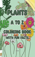 Plants A to Z Coloring Book with Fun Facts