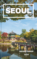 Seoul Reiseführer 2024