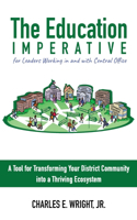 Education Imperative for Leaders Working in and with Central Office Leaders