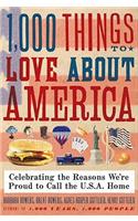 1,000 Things to Love about America