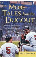 More Tales from the Dugout