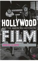 Hollywood and the American Historical Film