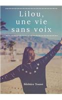 Lilou. Une vie sans voix.