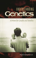 Understanding Genetics