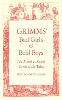 Grimms Bad Girls and Bold Boys