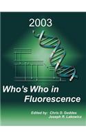 Who's Who in Fluorescence 2003