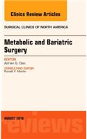 Metabolic and Bariatric Surgery, an Issue of Surgical Clinics of North America