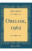 Obelisk, 1962 (Classic Reprint)