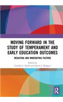 Moving Forward in the Study of Temperament and Early Education Outcomes