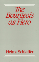 Bourgeois as Hero