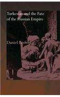 Turkestan and the Fate of the Russian Empire