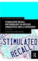 Stimulated Recall Methodology in Applied Linguistics and L2 Research